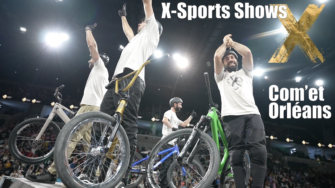 X-Sports Shows à l'Arena Com'et d'Orléans. Article le 17 juillet 2024